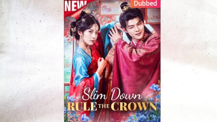 Slim Down Rule The Crown Full Episode