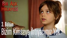 Umut büyüklük yapıyor - Bir Aşk Hikayesi 3. Bölüm