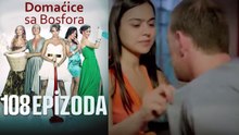 Domaćice sa Bosfora - 108 Epizoda