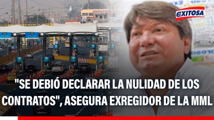 Suspenden cobro de peajes en Villa y Punta Negra: "Se debió declarar la nulidad de los contratos", asegura exregidor de la MML
