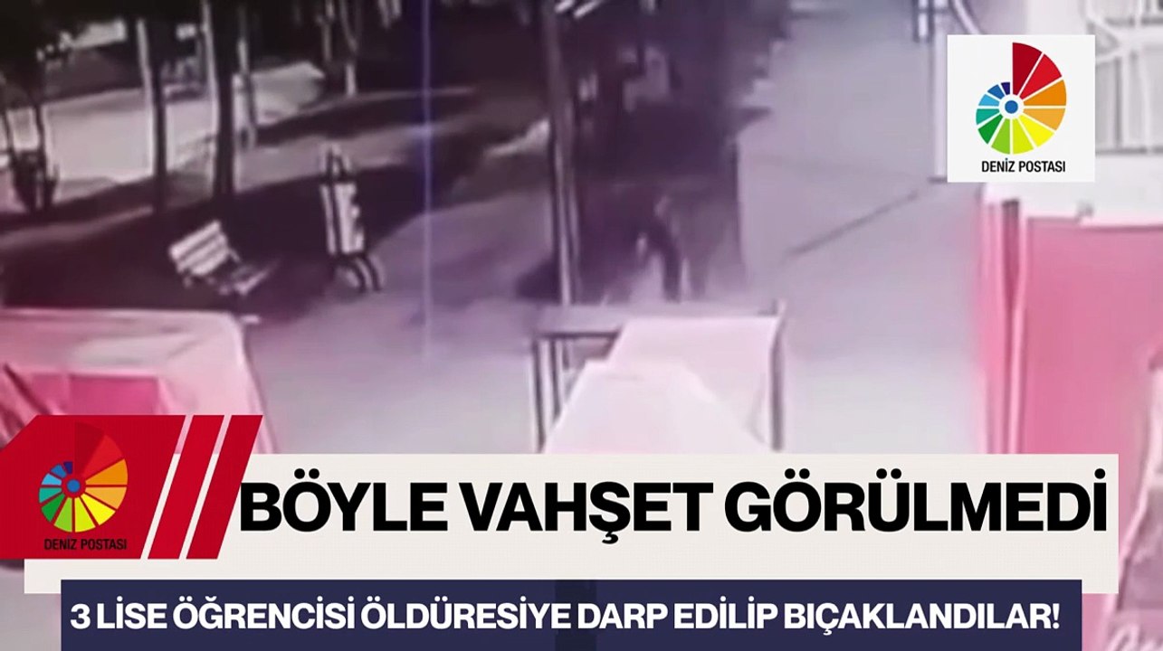 3 Lise öğrencisi öldüresiye darp edilip bıçaklandılar!