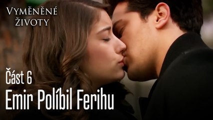 Emir Políbil Ferihu - Vyměněné životy Feriha 6.díl