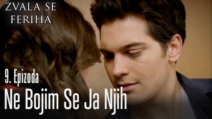 Ne bojim se ja njih - 9 Scene - Dve Različite Ferihe