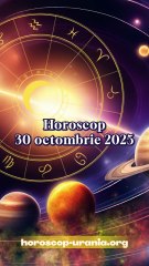 Horoscop 30 octombrie 2025 - oferit de horoscop-urania.org
