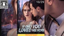 If Only You Loved Me More – FULL HD MOVIE [Eng Sub]