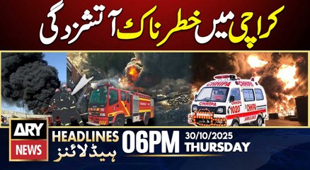 Deadly Fire Erupts in Karachi || ARY News 6 PM Headlines || 30th Oct 2025