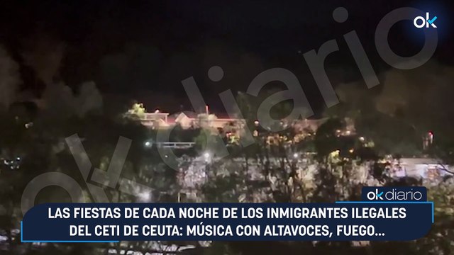 Las fiestas de cada noche de los inmigrantes ilegales del CETI de Ceuta: música con altavoces, fuego...