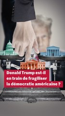 « Tentation fasciste », « dérive autoritaire » : Donald Trump fragilise-t-il la démocratie am
