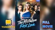 The Mistaken First Love [ SHORT DRAMA WITH HIGH QUALITY 2025 ]