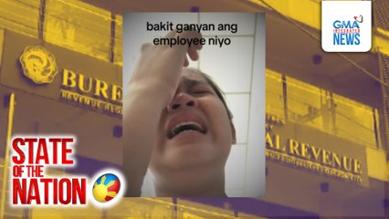 Babaeng kukuha sana ng TIN I.D., binastos umano ng empleyado ng BIR | SONA