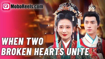 When Two Broken Hearts Unite (Moboreels)