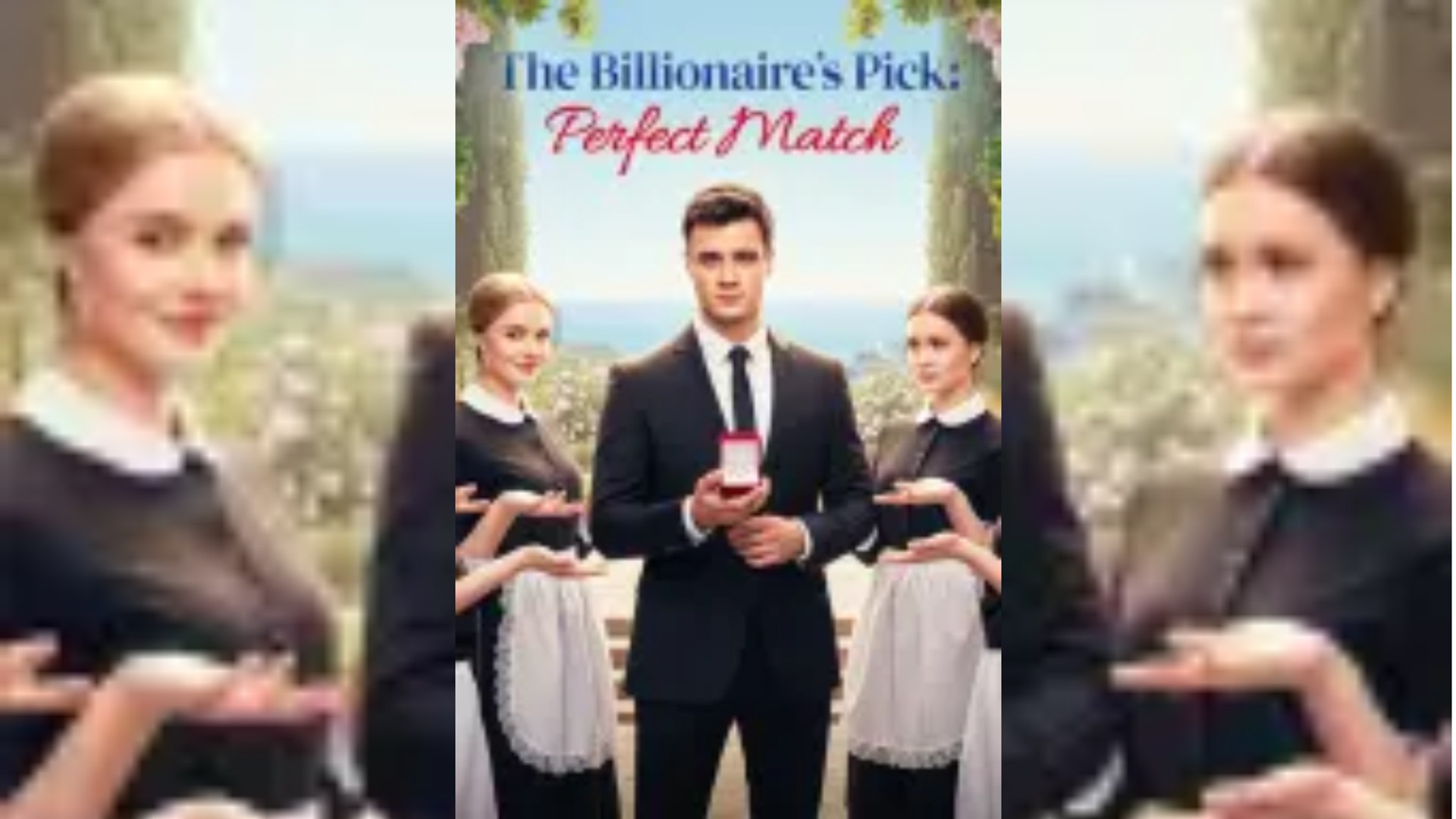 The Billionaire’s Pick Perfect Match #mydrama