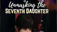UNMASKING THE SEVENTH DAUGHTER - Drama FULL MOVIES ENGLISH SUB