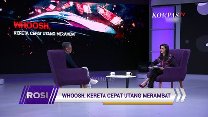 [FULL] Whoosh, Kereta Cepat Utang Merambat | ROSI