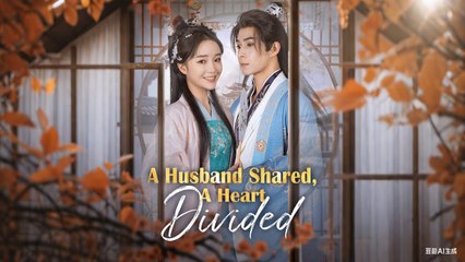 A Husband Shared, A Heart Divided (Moboreels)