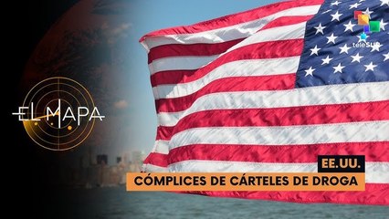EE.UU. | Cómplices de cárteles de droga - El Mapa 27-10-2025