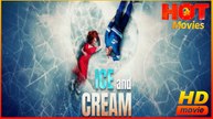 Ice And Cream | Full Movie HD - Best Drama ShortFilms Hot Romance Love
