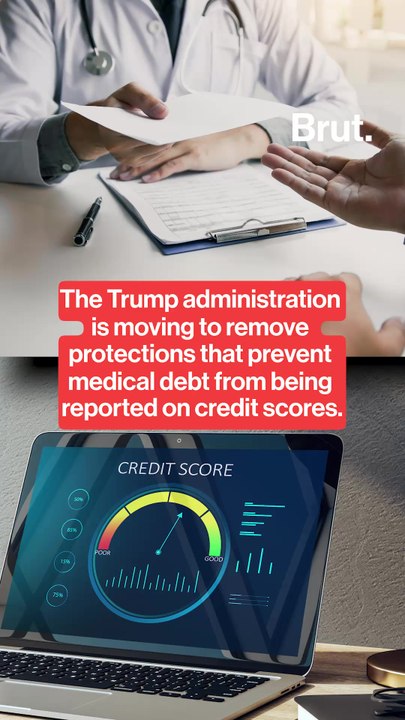 The Trump administration is moving to remove protections that prevent medical debt from being reported on credit scores.