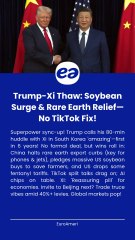 Trump-Xi Thaw Soybean Surge & Rare Earth Relief—No TikTok Fix!