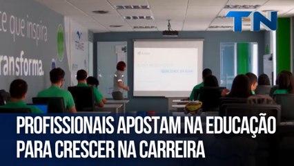 Profissionais apostam na educação para crescer na carreira
