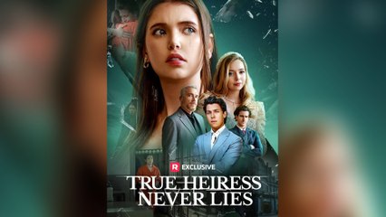 True Heiress Never Lies – Full HD Movie