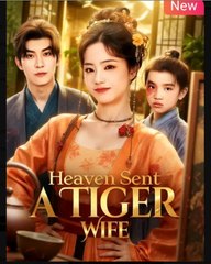 Heaven Sent A Tiger Wife - Full HD Movie [English Sub] | Watch Till The End