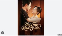 She's The Mad Bride Chinese Drama – Full HD Movie Uncut