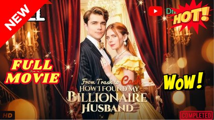 From Trash To Cash How I Found A Billionaire English Sub