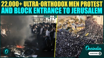 Israel Ultra-Orthodox Jews Protests BREAKING: 22000+ Rally Against Draft In Threat To Netanyahu