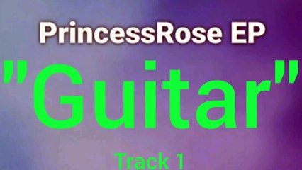 Guitar (PrincessRose EP) by Arcangel Legrand - Brotherswagg