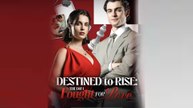 (New Released) Destined To Rise The Day I Fought For Love Full