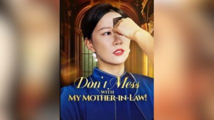 Don’t Mess With My Mother-In-Law - (2025) Full Movie | HD | English Sub