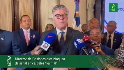 Director de Prisiones dice bloqueo de señal en cárceles “va mal”