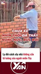 LẠ ĐỜI cách xây nhà KHÔNG CẦN TÔ TƯỜNG của người miền Tây