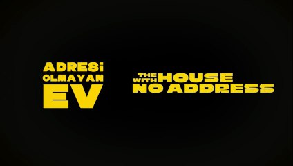 Adresi Olmayan Ev (The House With No Address) | Fragman