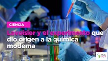 Lavoisier y el experimento que dio origen a la química moderna
