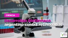 Desarrollan biofármaco argentino contra retinopatías