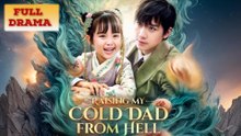 Raising My Cold Dad From Hell – FULL HD MOVIE [Eng Sub]