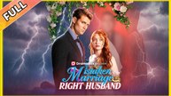 Mistaken Marriage, Right Husband (2025) - FULL [Eng Sub]