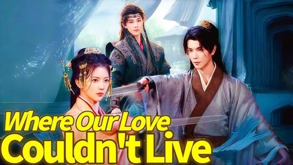 Where Our Love Couldn't Live (2025) - FULL [Eng Sub]