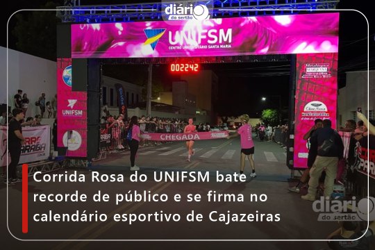 Corrida Rosa do UNIFSM bate recorde de público e se firma no calendário esportivo de Cajazeiras