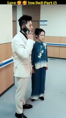 Love You Dad | Episode 13 | Chinese Drama Hindi Dubbed | Cinema Chronicles