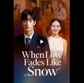 When Love Fades Like Snow - Full Movie