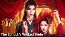 The Eunuch's Wicked Bride - Full Movie