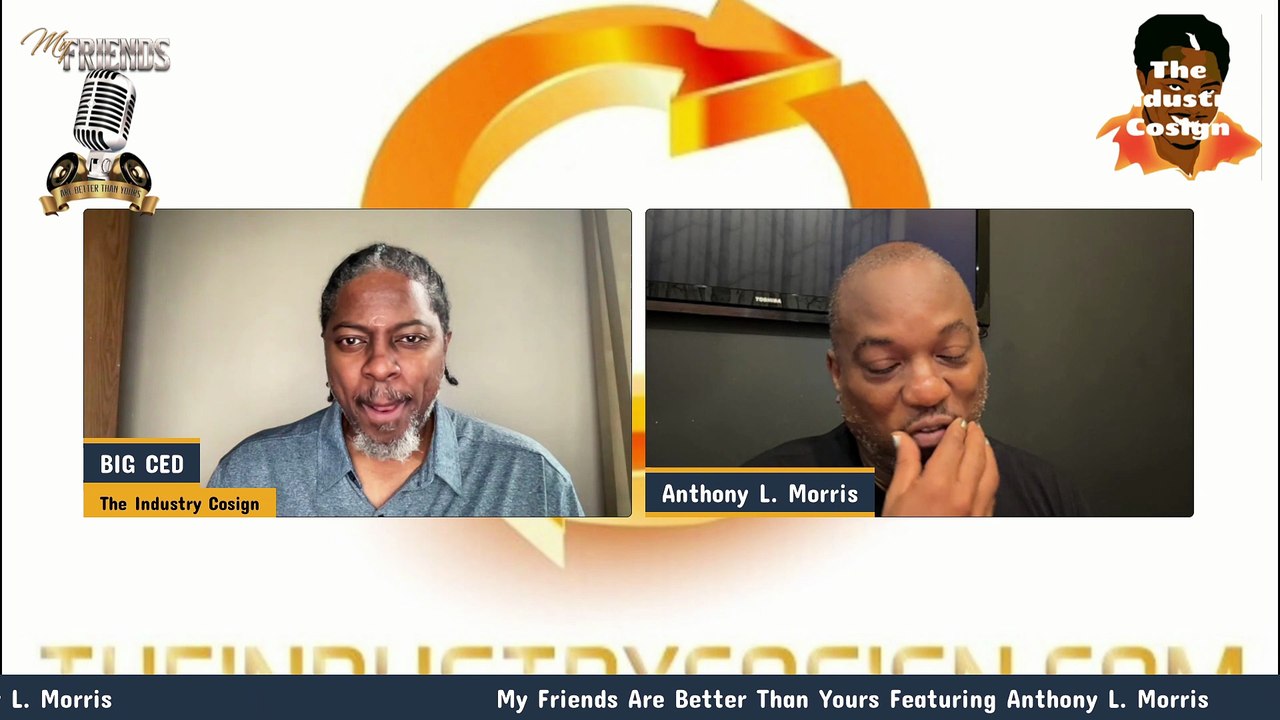 My Friends Are Better Than Yours Featuring Anthony L. Morris