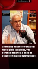 Crimen de Venancio González: Fiscal pidió la nulidad, y la  defensa denuncia 5 años de  detención injusta del imputado.