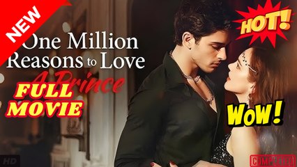 One Million Reasons To Love A Prince - Full - Video Dailymotion
