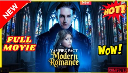 Vampire Pact, Modern Romance (2025) - FULL