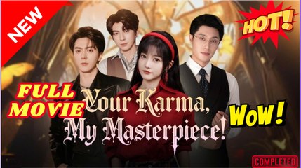 Your Karma, My Masterpiece! (Netshort) - Video Dailymotion