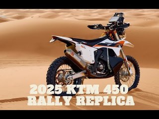 2025 KTM 450 RALLY REPLICA – die Wüste wird zum Spielplatz!